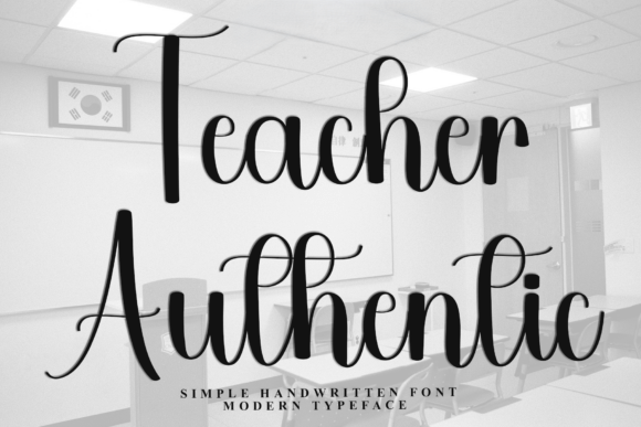 Teacher Authentic: The Font That Speaks to Your Campaign